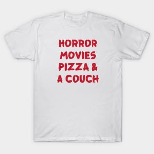 Horror Movies Pizza & a Couch T-Shirt